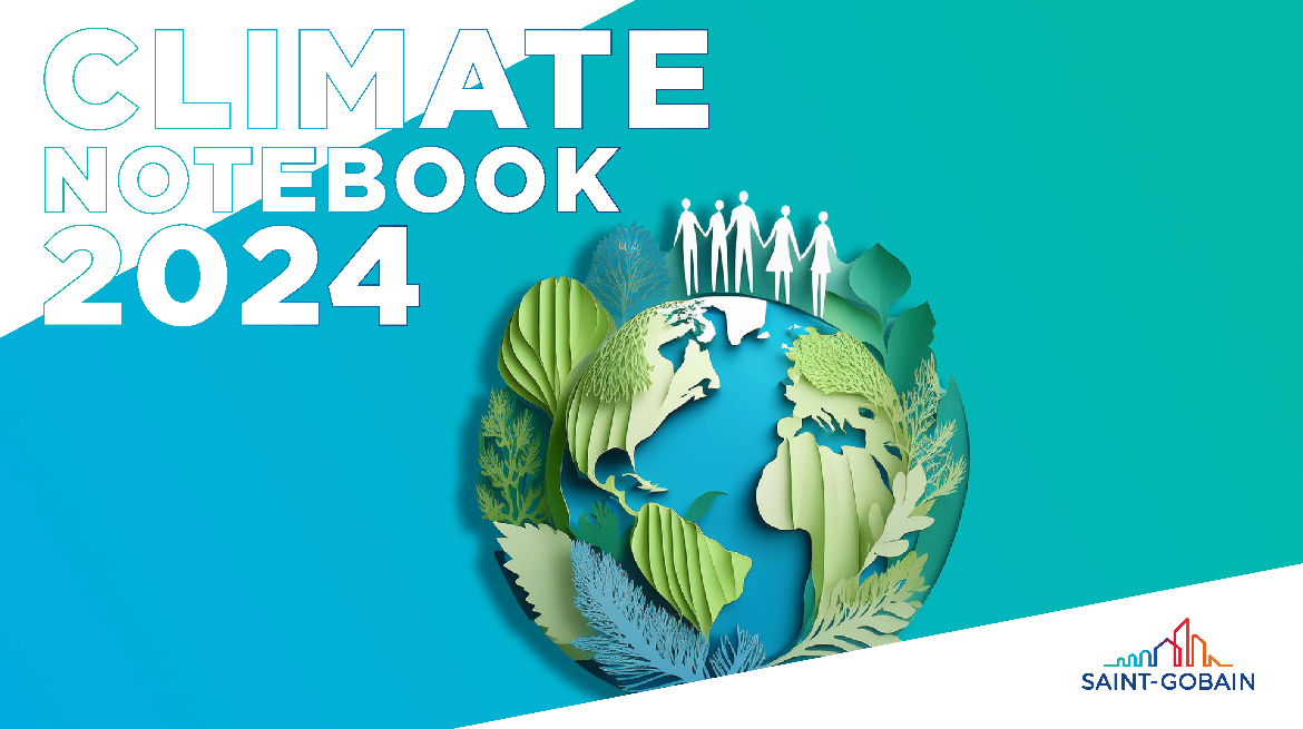 Climate Notebook 2024: Cum Vede Saint-Gobain Viitorul Fără Emisii